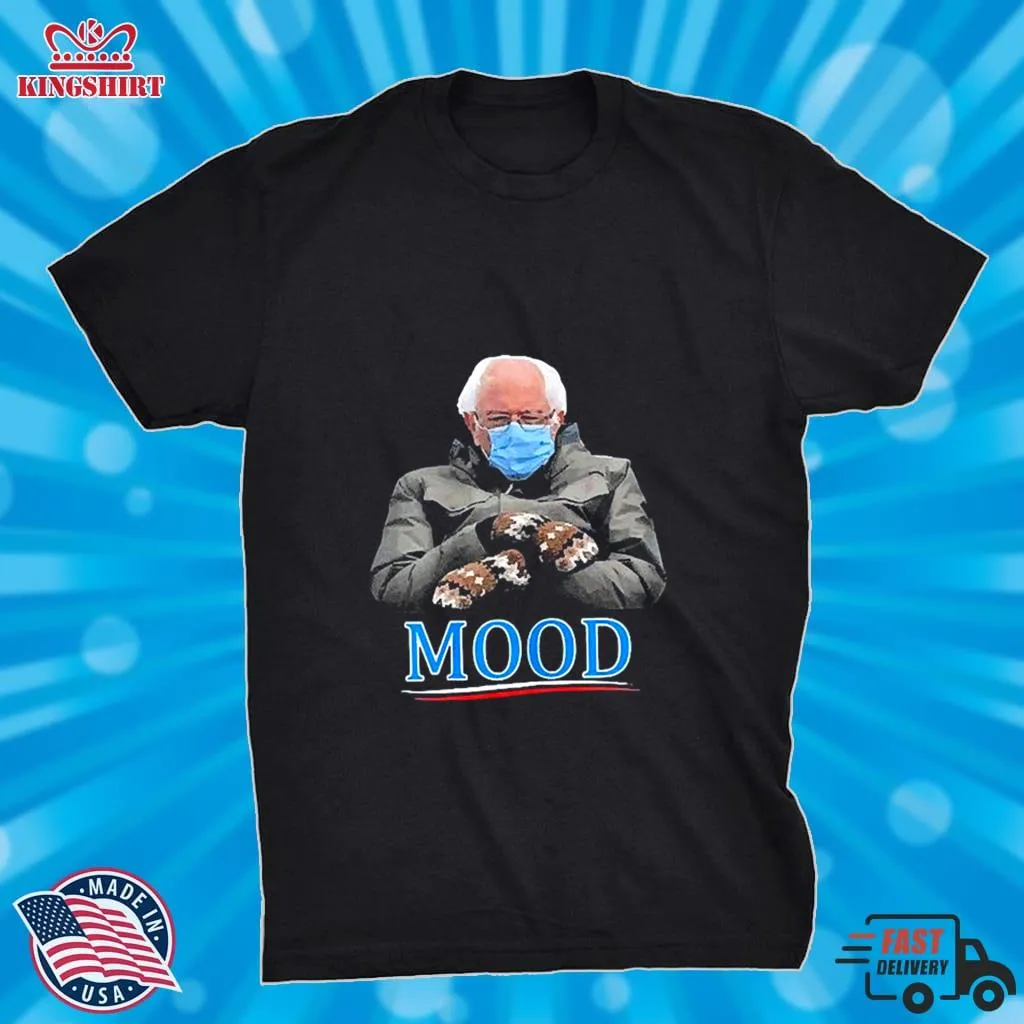 Vote Shirt Bernie Sanders Mitten MOOD Cold Inauguration Day 2021 Meme Shirt Unisex Tshirt