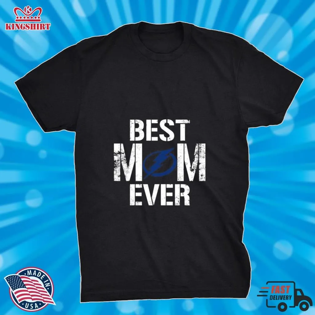 Hot Best Tampa Bay Lightning Mom Ever Shirt Shirt
