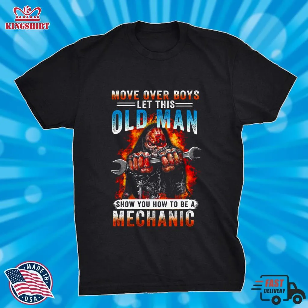Oh Death Move Over Boys Let This Old Man Show You How To Be A Mechanic Shirt Youth T-Shirt