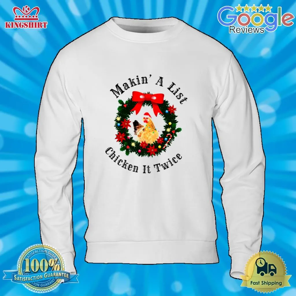 Be Nice Makin A List Chicken It Twice Christmas Shirt Plus Size