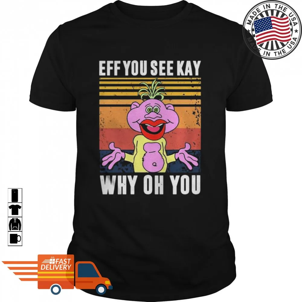 Hot Peanut Jeff Dunham Eff You See Kay Why Oh You Vintage Shirt Plus Size