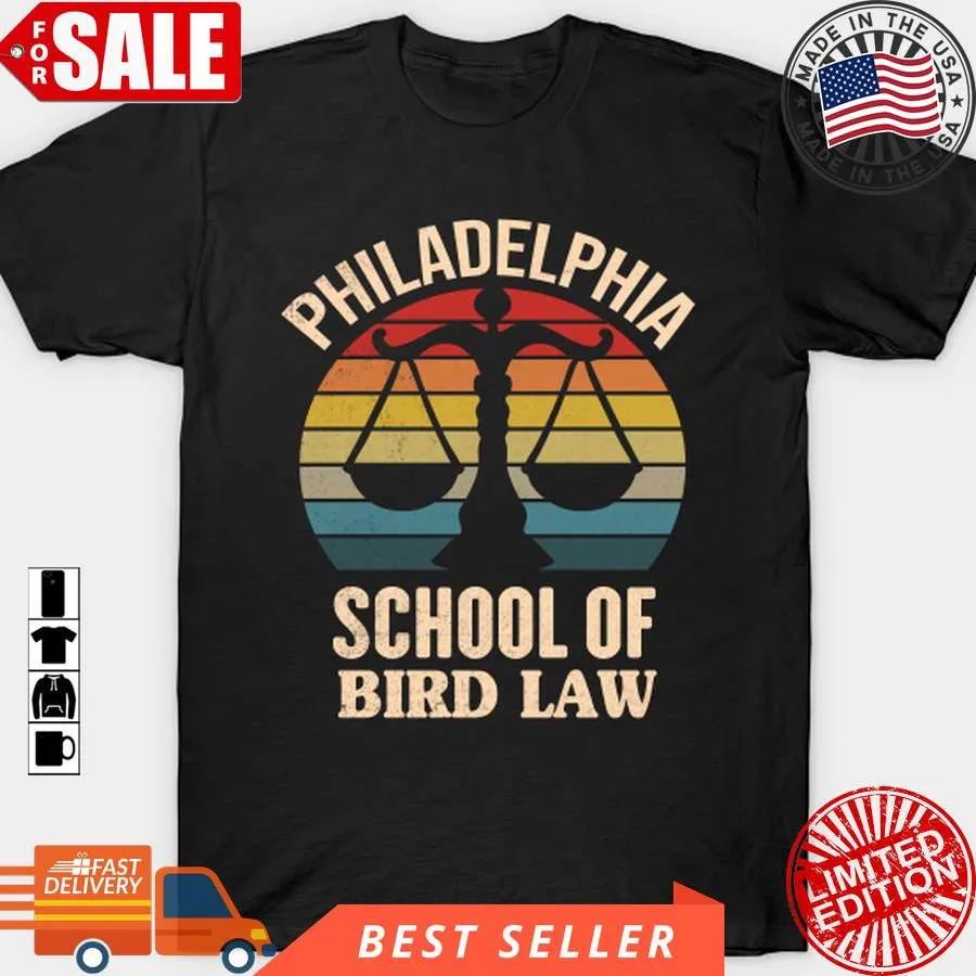 Pretium Philadelphia School Of Bird Law T Shirt, Hoodie, Sweatshirt, Long Sleeve Plus Size