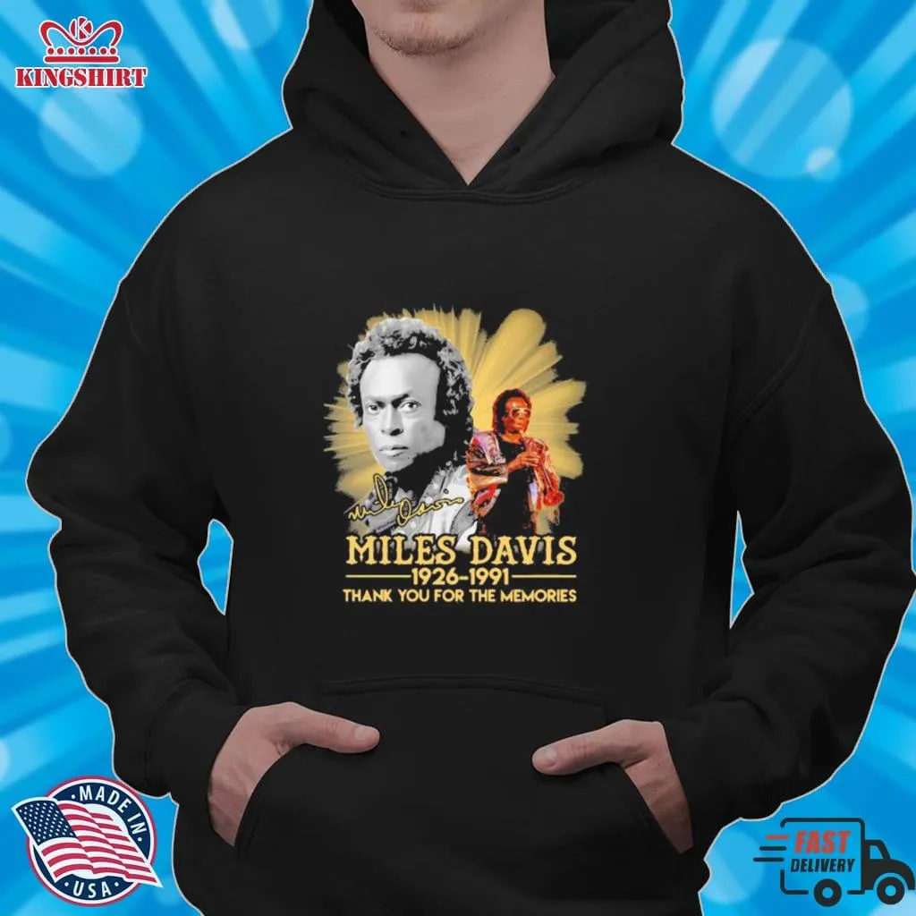 Best Miles Davis 1926 1991 Thank For The Memories Signature Shirt Plus Size