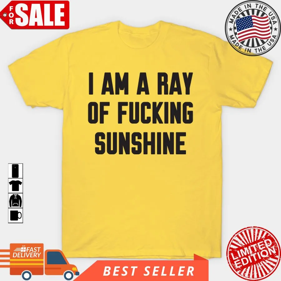 Funny Ray Of Sunshine T Shirt, Hoodie, Sweatshirt, Long Sleeve Unisex Tshirt