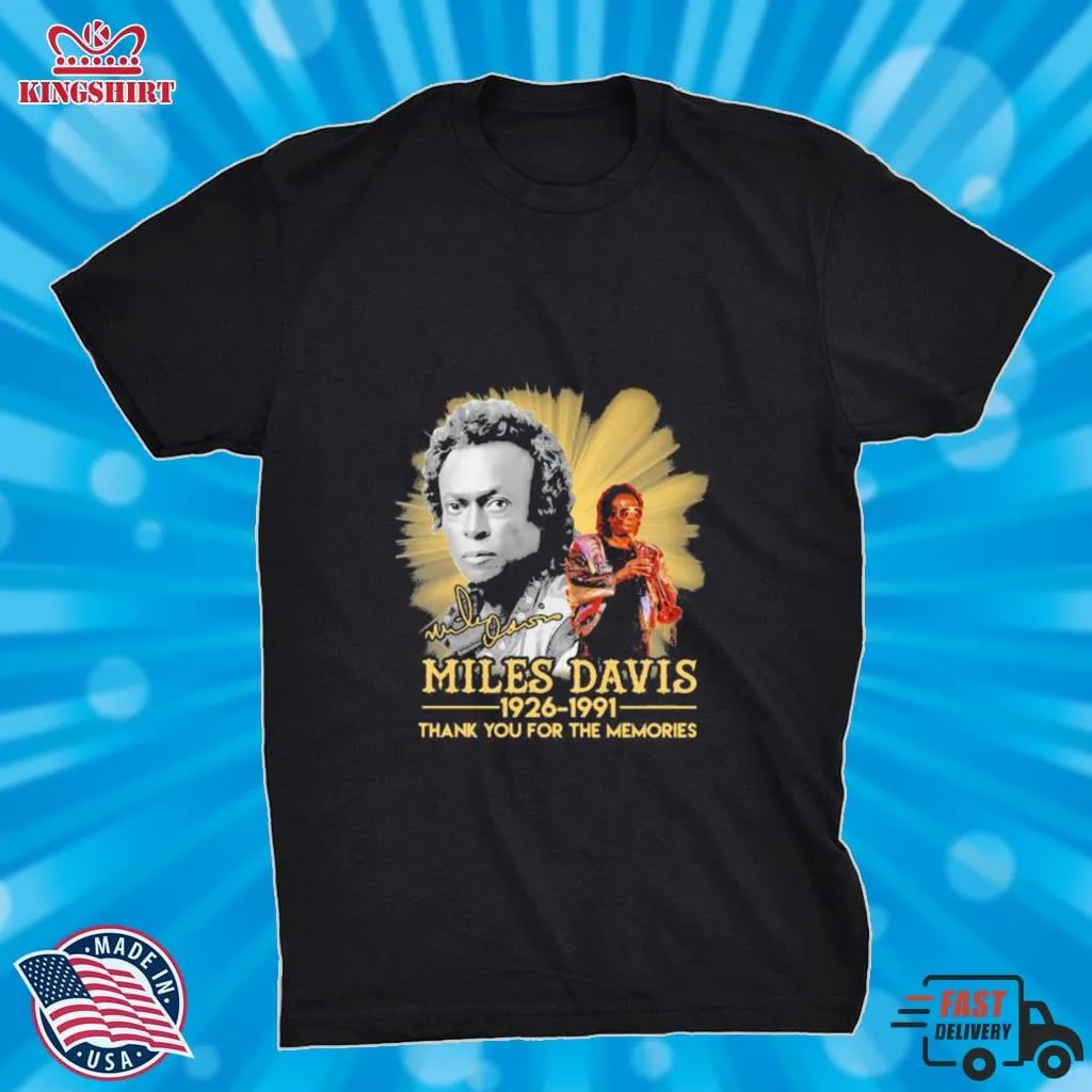 Best Miles Davis 1926 1991 Thank For The Memories Signature Shirt Plus Size