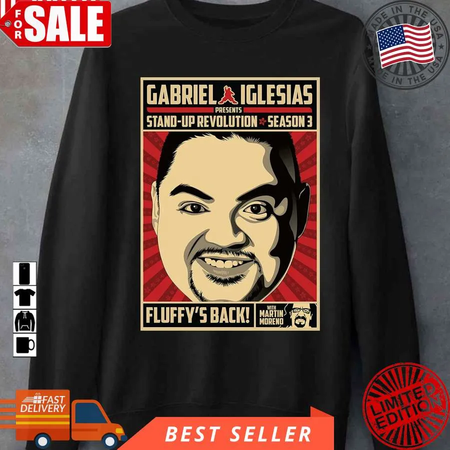 Best Stand Up Revolution Ss3 Gabriel Iglesias Unisex Sweatshirt Shirt