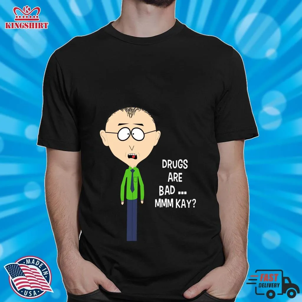 Funny Drugs Are Bad Mkay Mr Mackey South Park  Classic T Shirt Plus Size