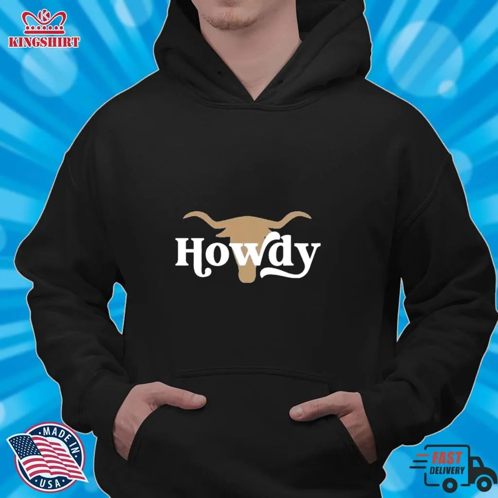Funny Texas Longhorn Howdy Shirt Plus Size