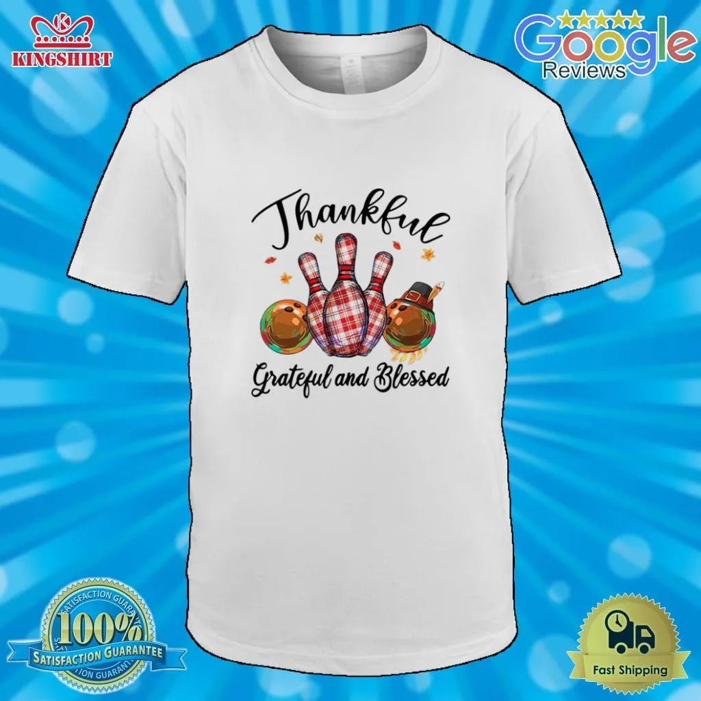 Oh Thankful Grateful And Blessed Shirt Size up S to 4XL