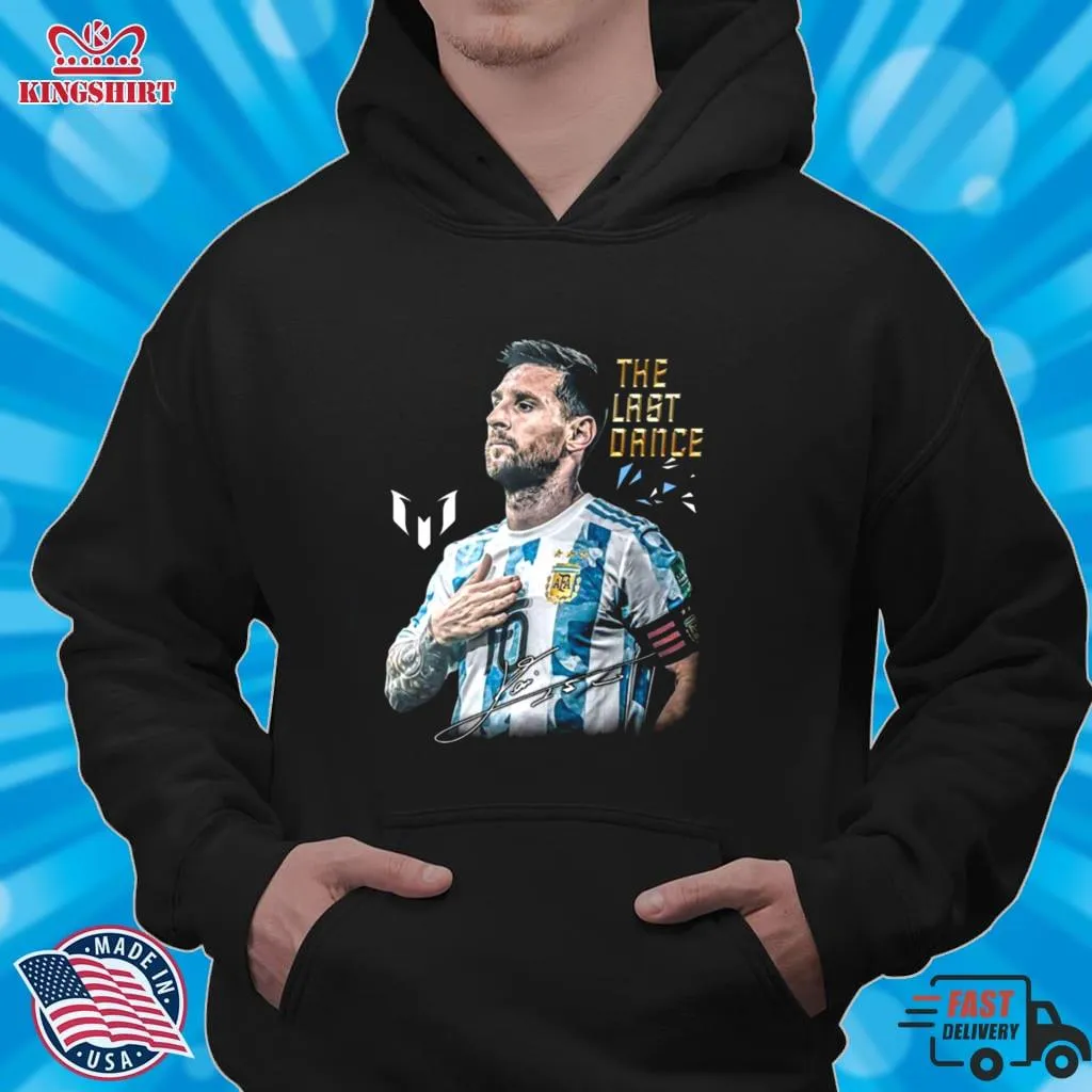 Awesome Lionel Messi The Last Dance Goat Forever A Legend Signature T Shirt Size up S to 4XL