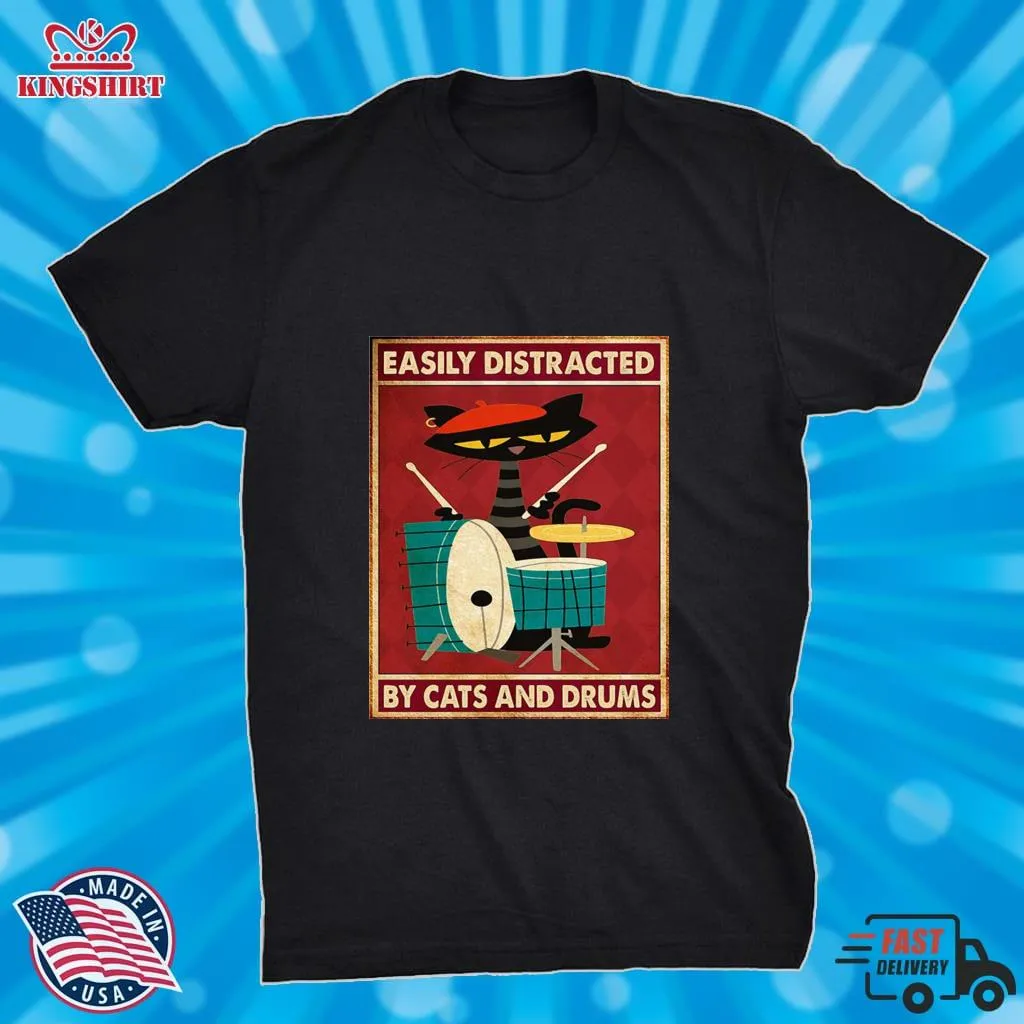 Funny Music Cat Drum Easily Distracted By Cats And Drums Vintage Shirt Unisex Tshirt
