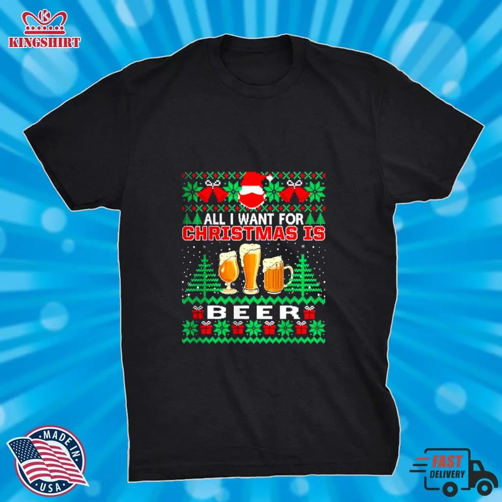 Original Santa Face Mask All I Want For Christmas Is Beer Funny Ugly Shirt Size up S to 4XL