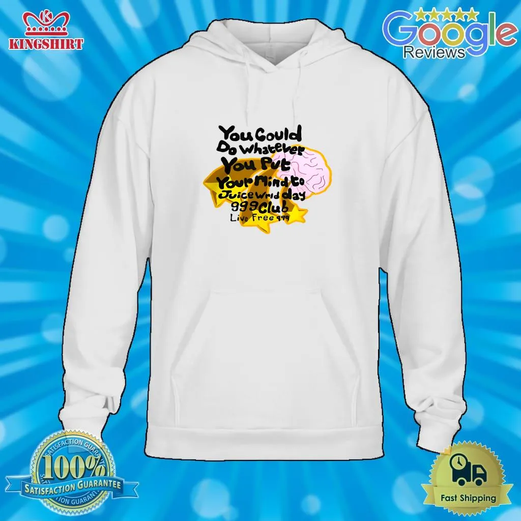 Be Nice You Could Do Whatever You Put Your Mind To Juice World 999 Design  Classic T Shirt Plus Size