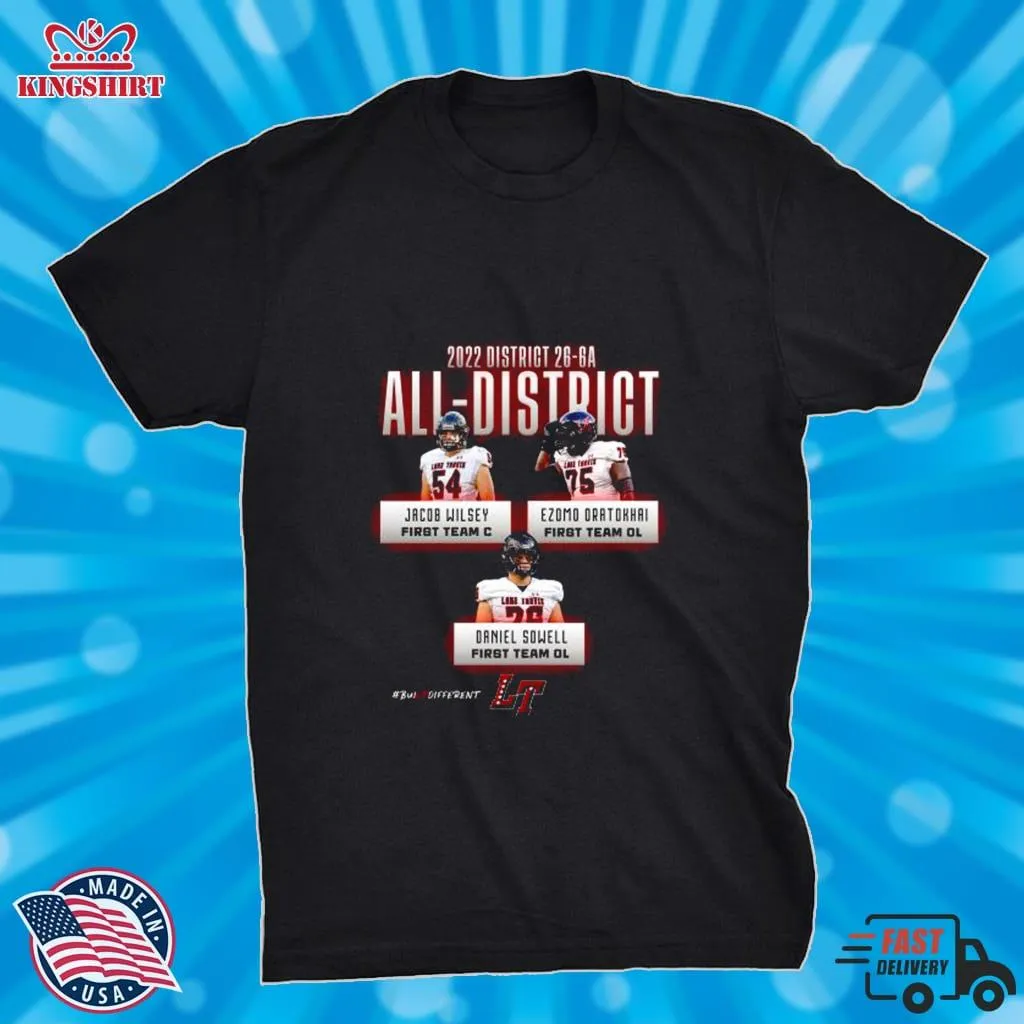 Original 2022 District 26 6A All District Jacob Wilsey Ezomo Oratokhai Daniel Sowell Shirt Shirt