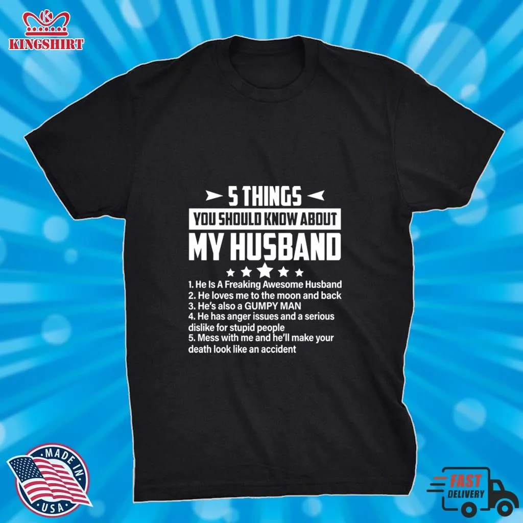 Be Nice 5 Things You Should Know About My Husband Shrt SweatShirt
