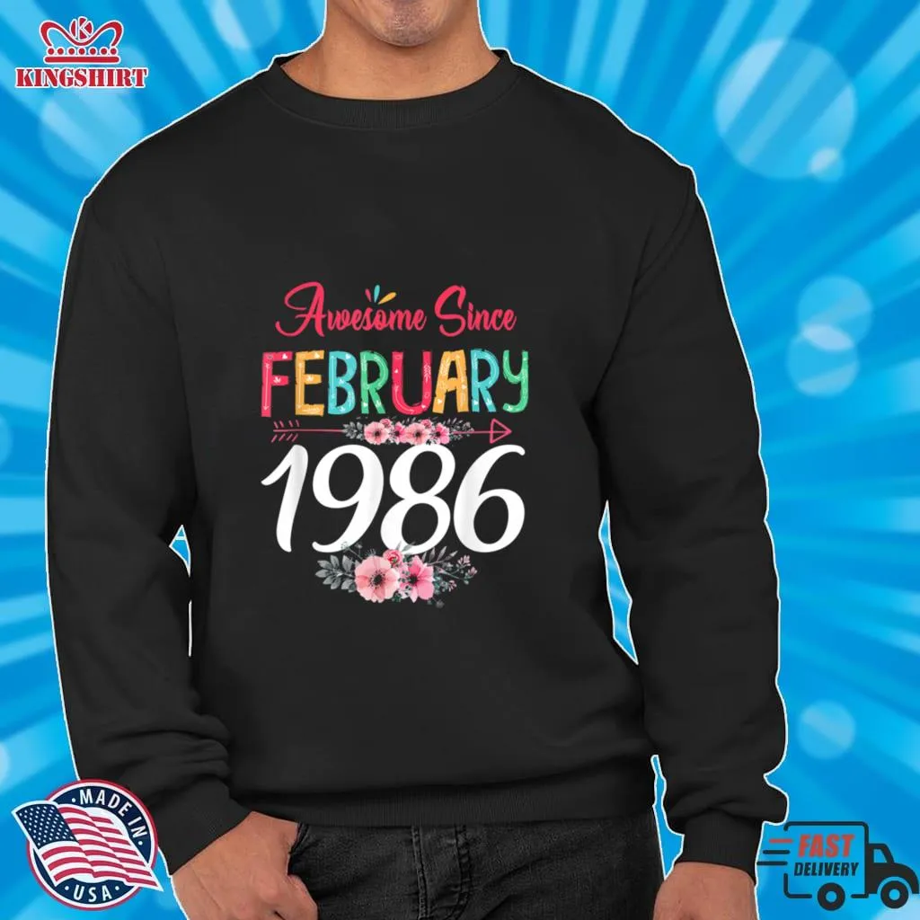 The cool February Girl 1986 Floral 35Th Birthday 35 Years Old Shirt Unisex Tshirt