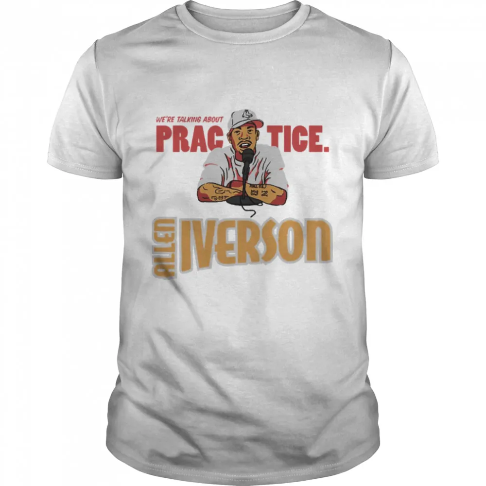Oh WeRe Talking About Practice Allen Iverson Practice Shirt Long Sleeve