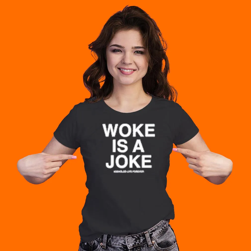 Official Woke Is A Joke Shirt T Shirt, Hoodie, Sweatshirt, Long Sleeve Shirt