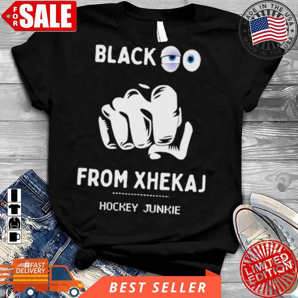 Black Eye From Xhekaj Hockey Junkie T Shirt Comfortable T-shirt