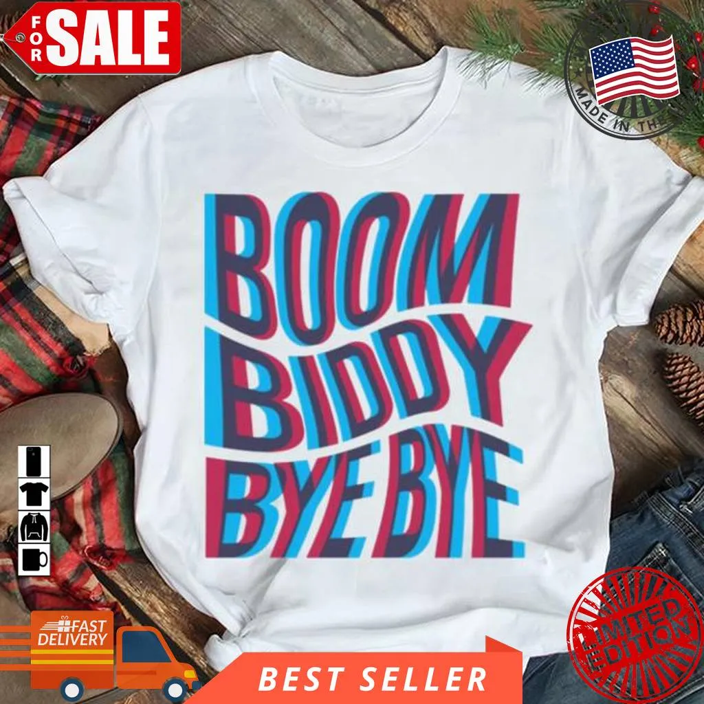 Boom Biddy Bye Bye Old School Hip Hop Quote Shirt Ecofriendly T-shirt