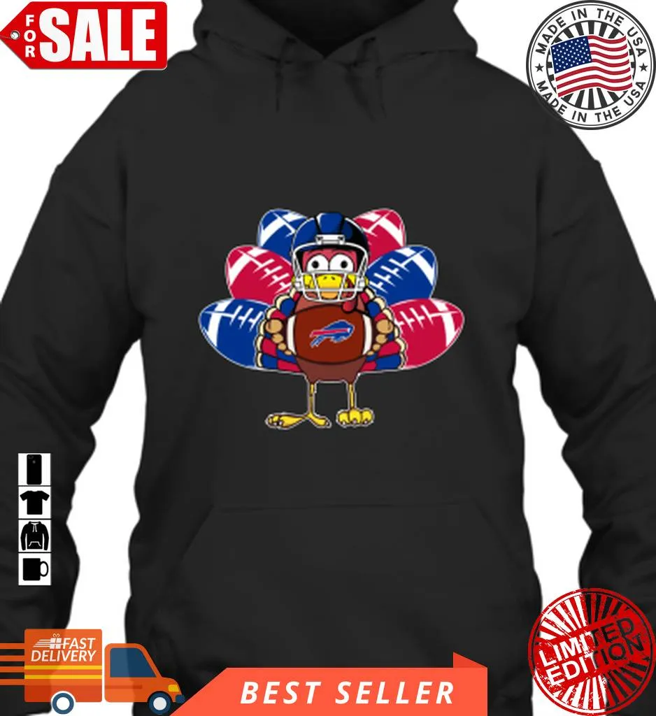 Oh Buffalo Bills Turkey Football Thanksgiving Hoodie Tshirts Size up S to 4XL