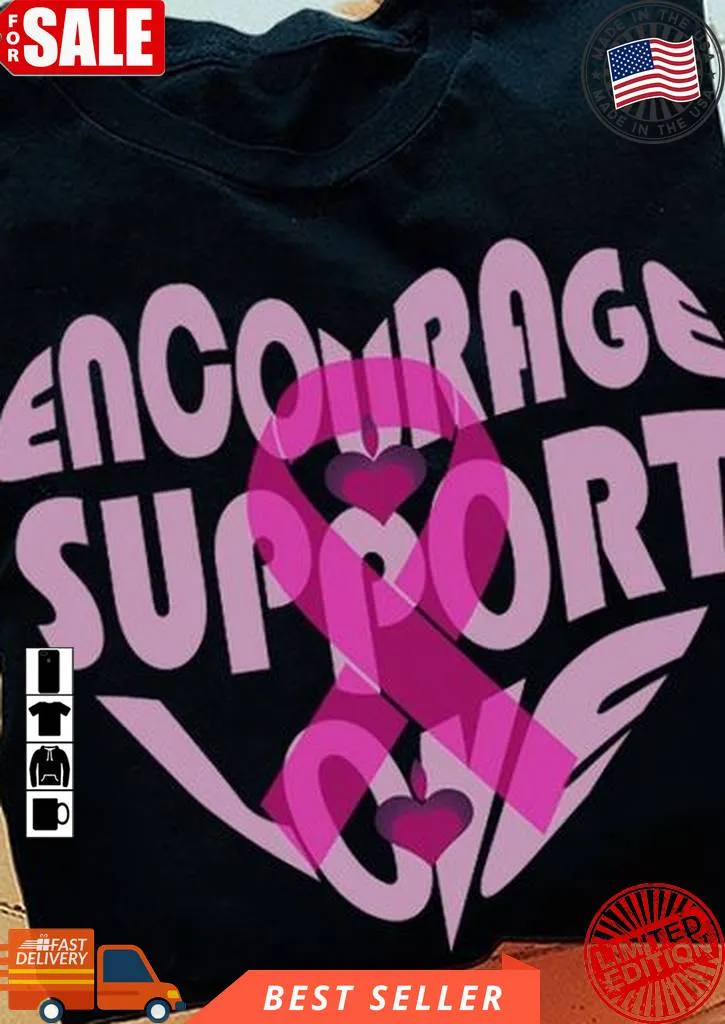Encourage Support Love Pink Ribbon Heart Breast Cancer Awareness Ecofriendly T-shirt