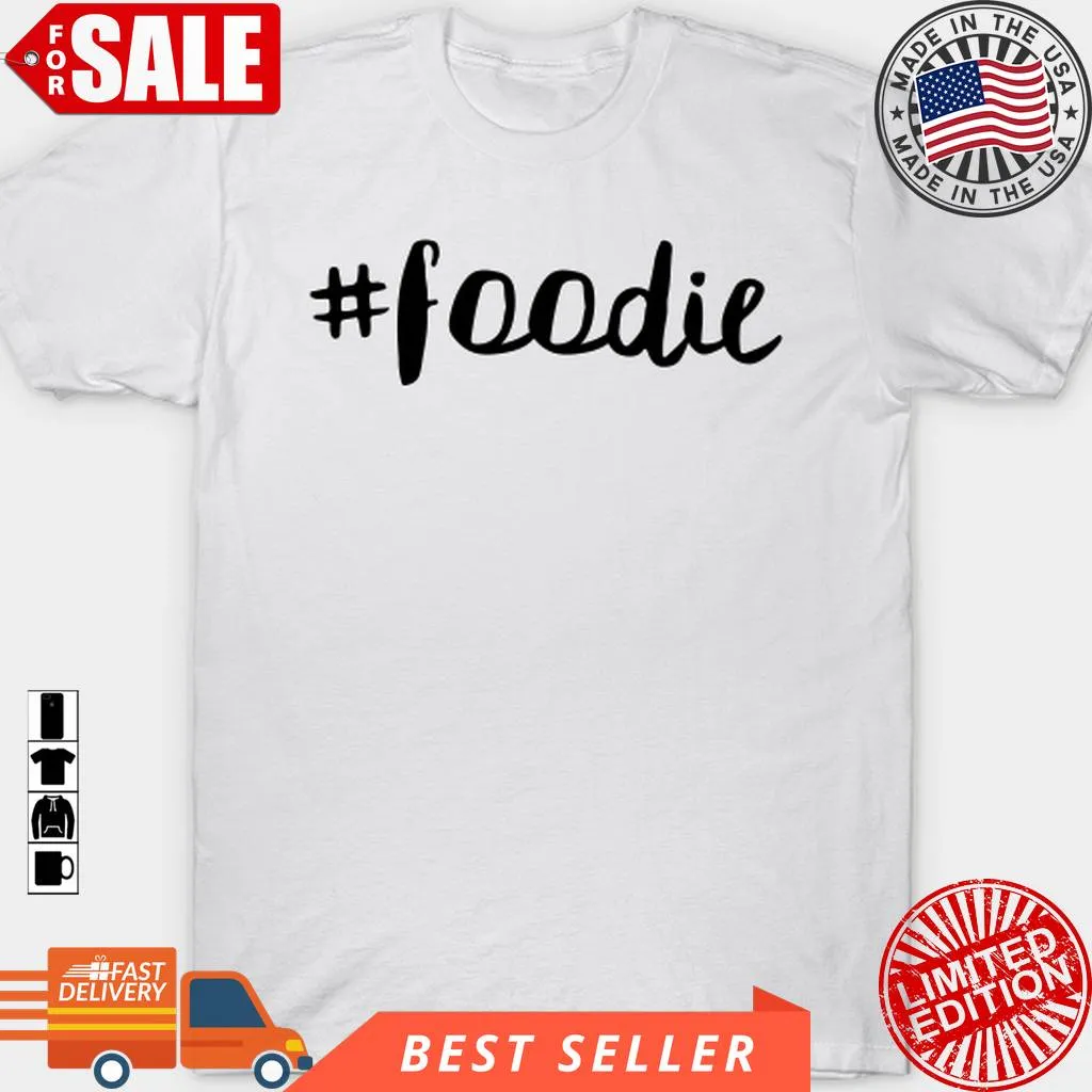 Foodie Tote Bag T Shirt, Hoodie, Sweatshirt, Long Sleeve Cotton T-shirt