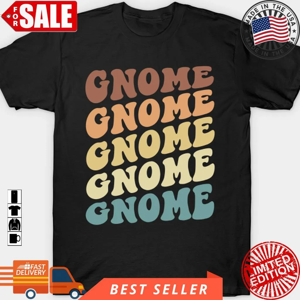 Gnome T Shirt, Hoodie, Sweatshirt, Long Sleeve Unisex Tshirt