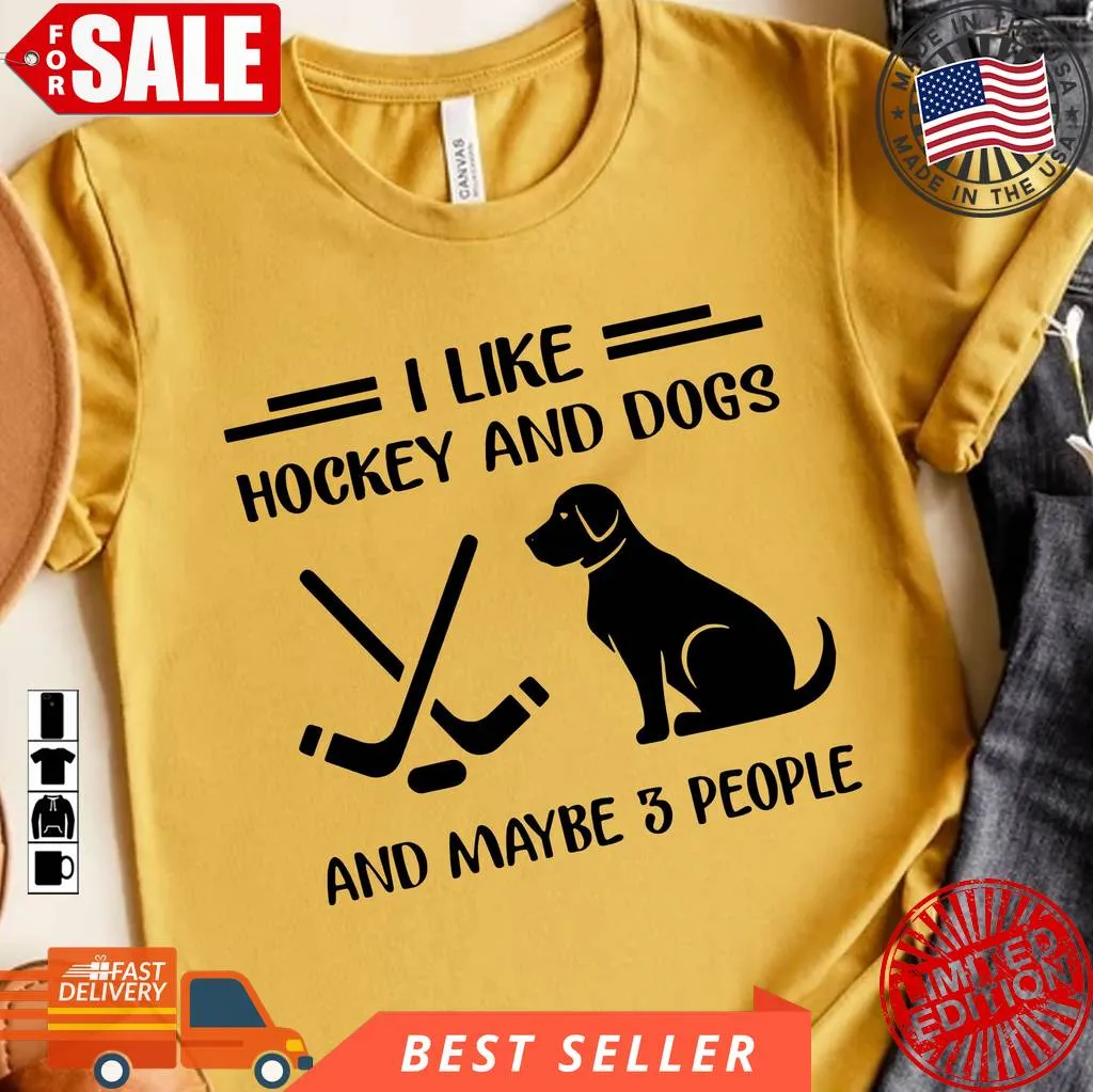 Romantic Style I Like Hockey And Dogs And Maybe 3 People Unisex Tshirt