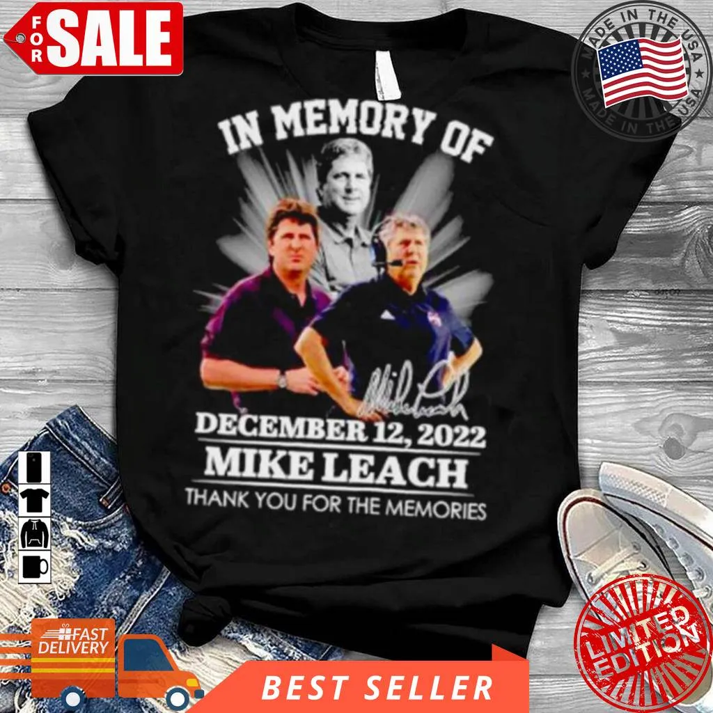 Funny In Memory Of Mike Leach Dec 2022 Thank You For The Memories Shirt Plus Size