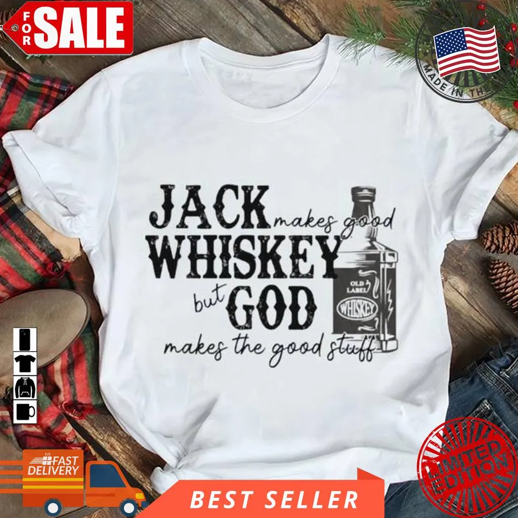 Vintage Jack Makes Good Whiskey But God Makes The Good Stuff Shirt Size up S to 4XL