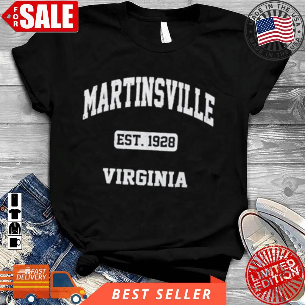 Top Martinsville Virginia Est 1928 Shirt Plus Size