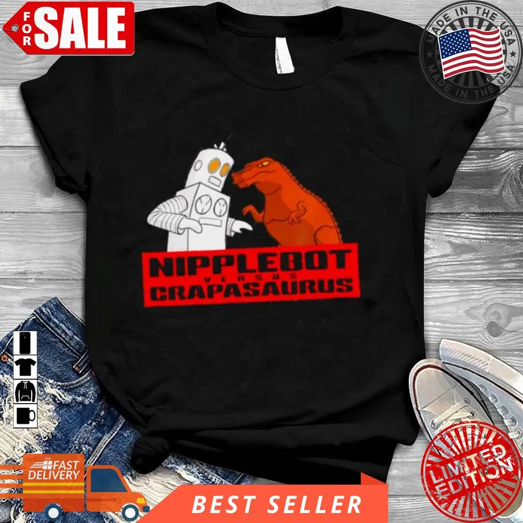 Nipplebot Versus Crapasaurus Shirt Ecofriendly T-shirt