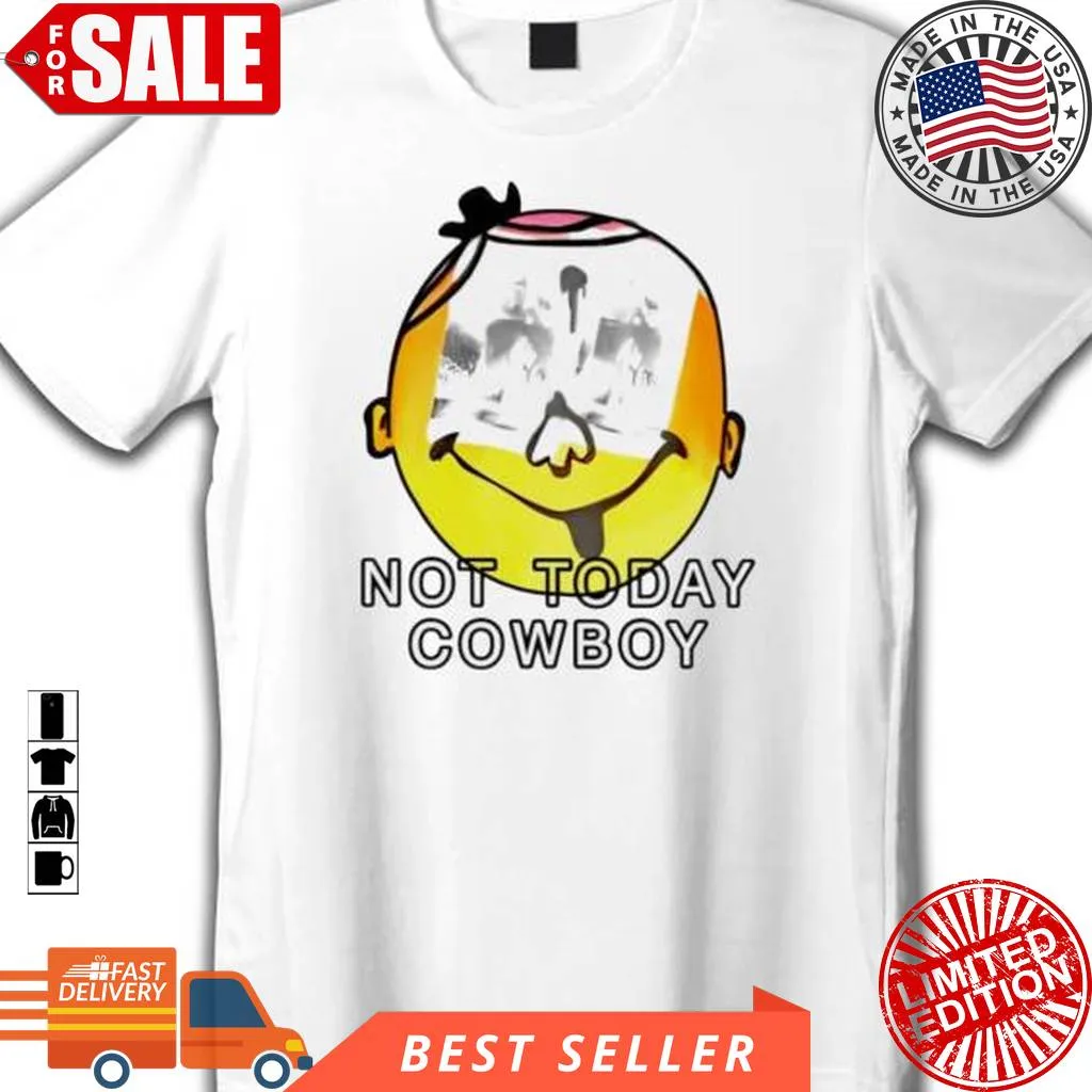 Official Not Today Cowboy Hoodie Size up S to 4XL