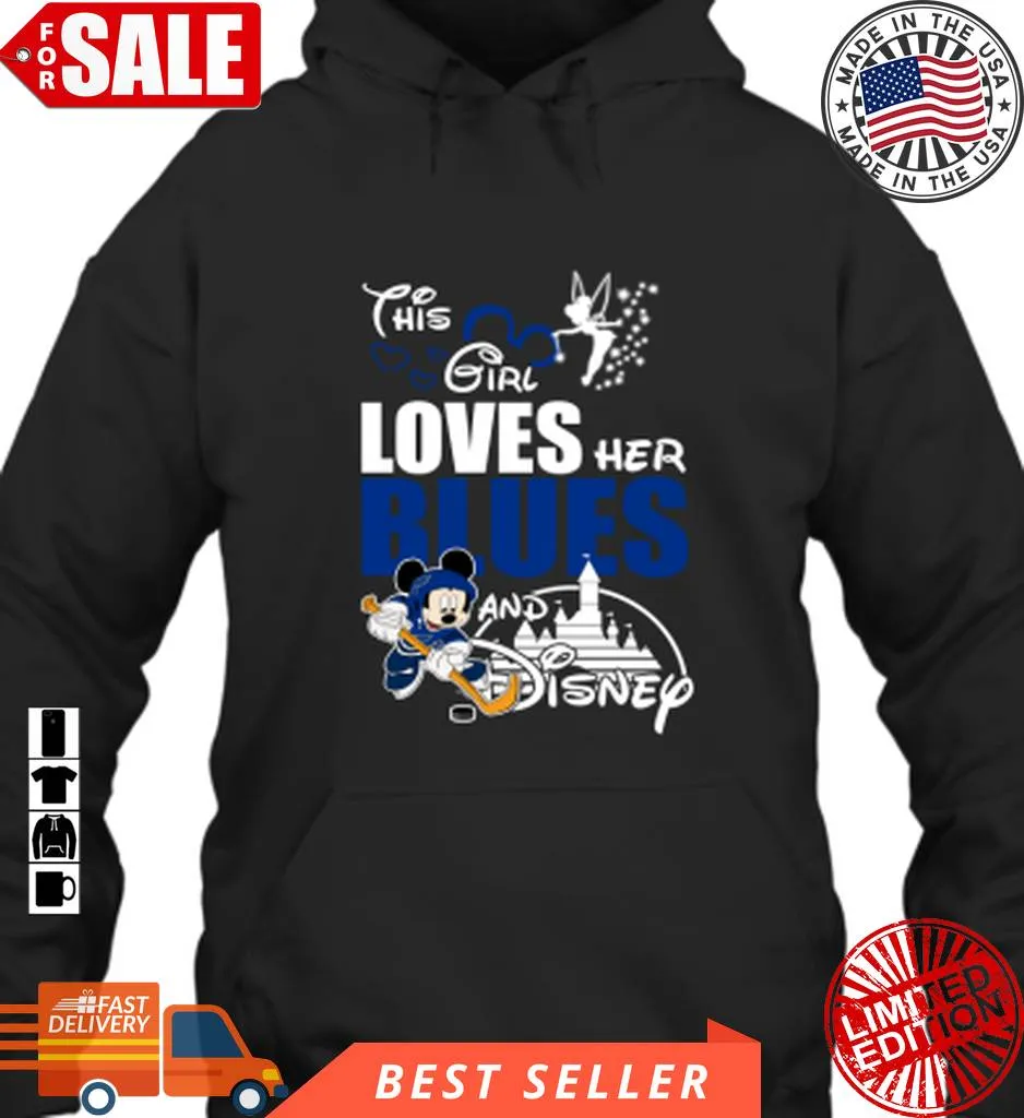 Love Shirt This Girl Love Her St. Louis Blues And Mickey Disney Hoodie Tshirt Size up S to 4XL