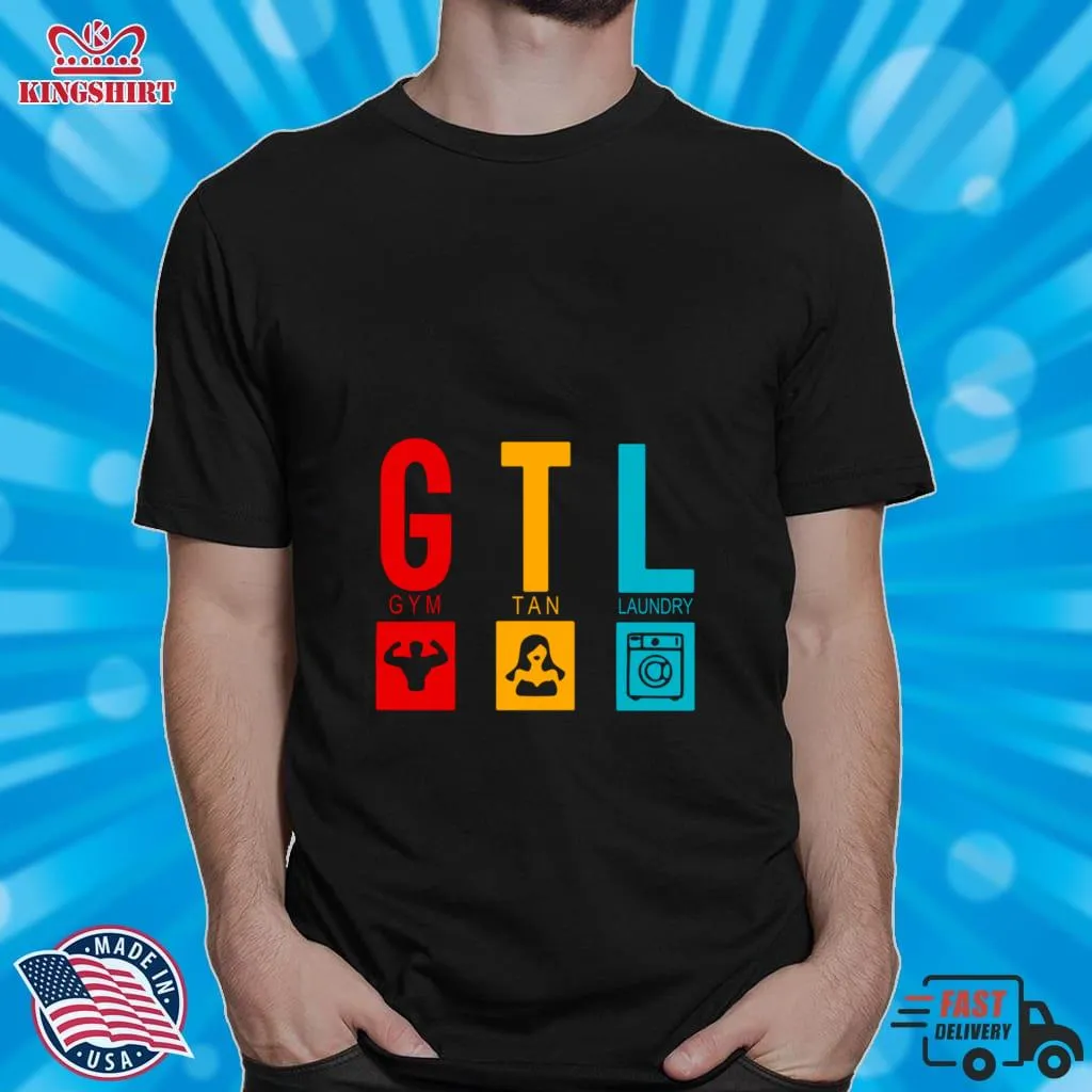 Gtl Gym Tan Laundry Shirt Unisex Tshirt