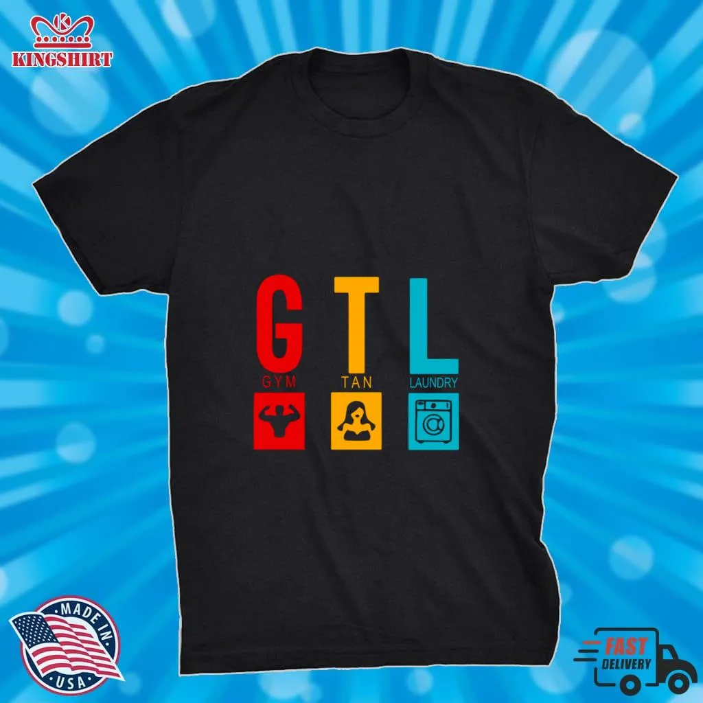 Gtl Gym Tan Laundry Shirt Unisex Tshirt