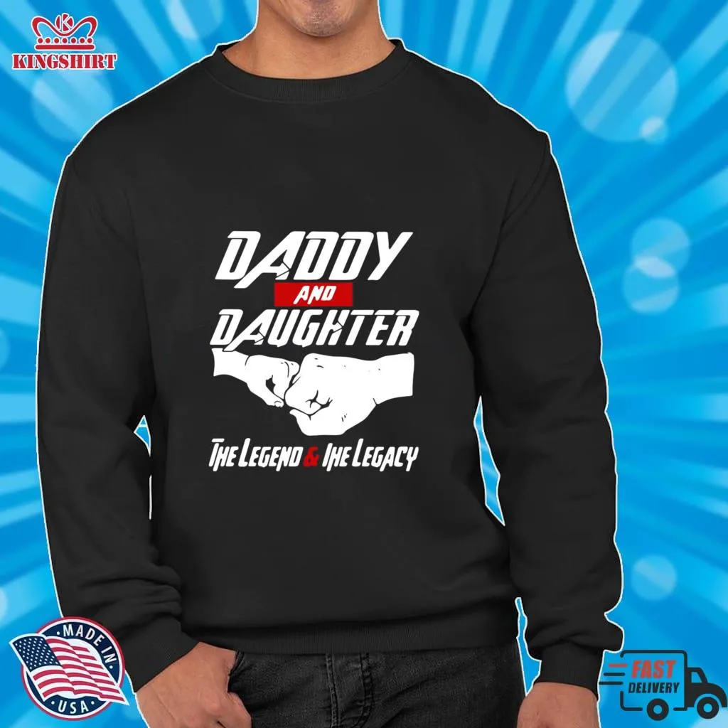 Vintage Daddy And Daughter The Legend And The Legacy Shirt Size up S to 4XL
