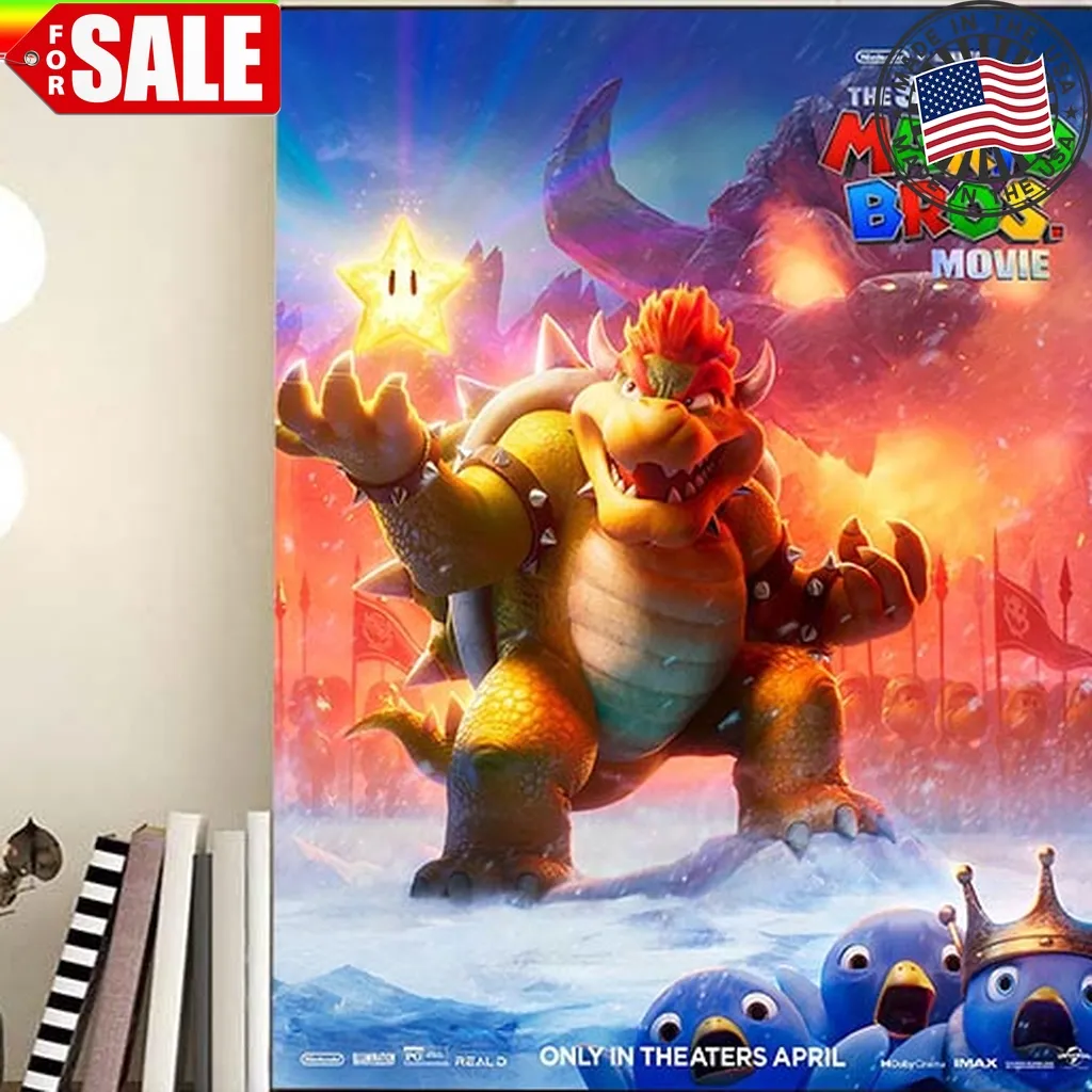 Bowser King Koopa In The Super Mario Bros Movie New Poster Home Decor Poster