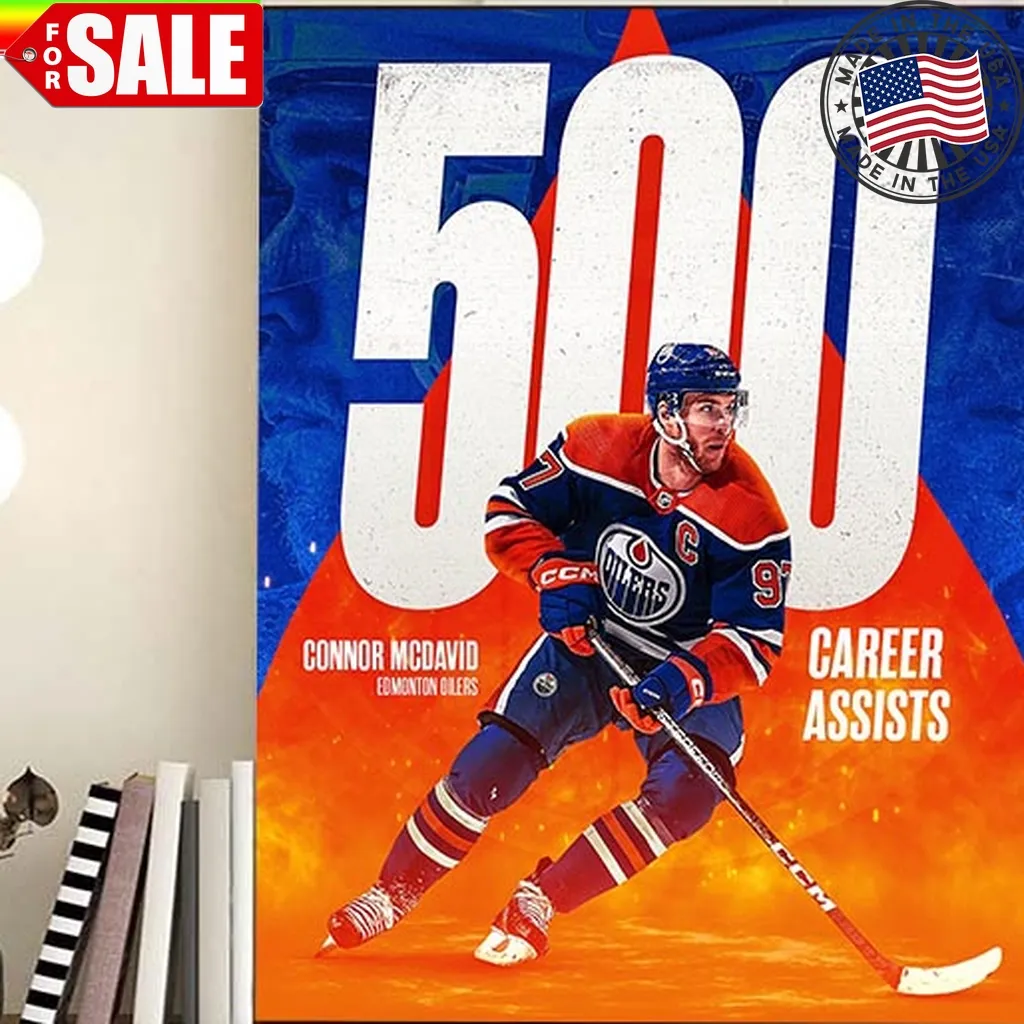 Funny Connor Mcdavid 500 Career Nhl Assists For Edmonton Oilers Home Decor Poster Plus Size