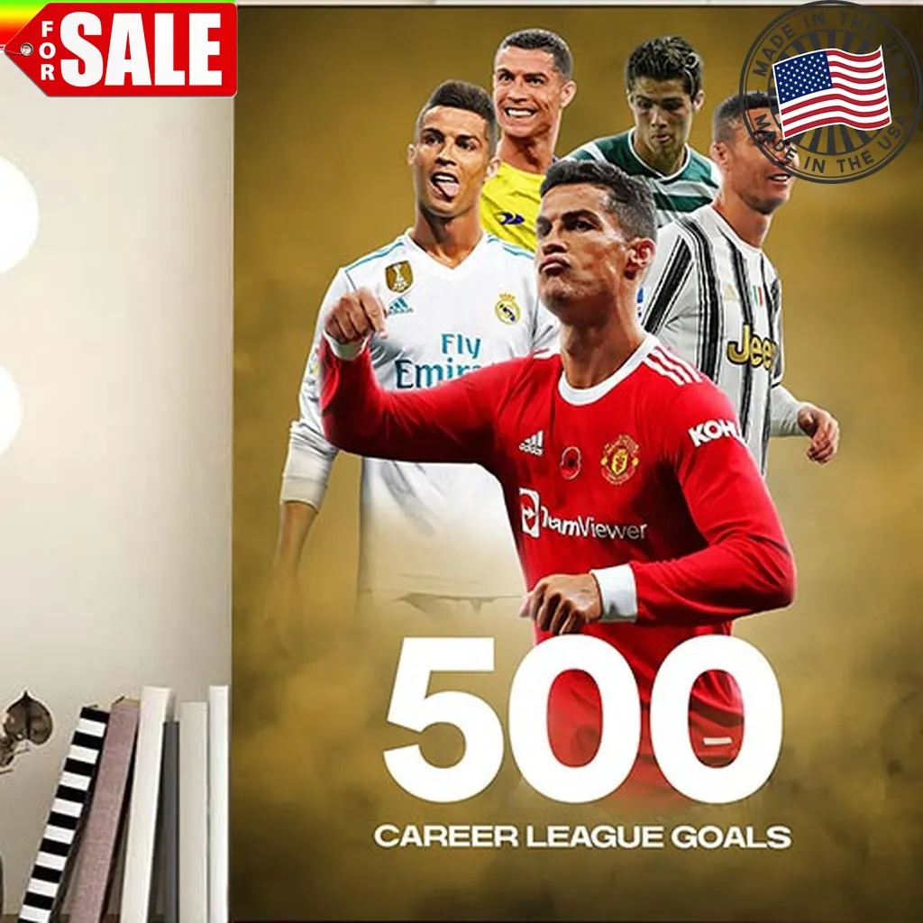 Free Style Cristiano Ronaldo Has Now Scored 500 League Goals Home Decor Poster Unisex Tshirt
