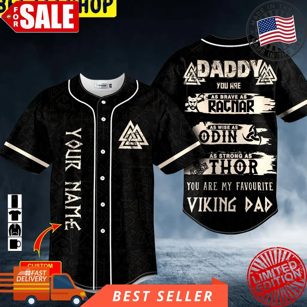 Daddy You Are As Brave As Ragnar Viking Custom Trending Baseball Jersey