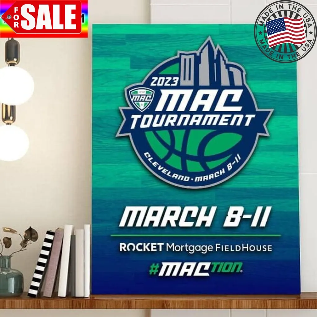 2023 Mac Basketball Tournament Returns To Rocket Mortgage Fieldhouse Home Decor Poster Canvas Trending
