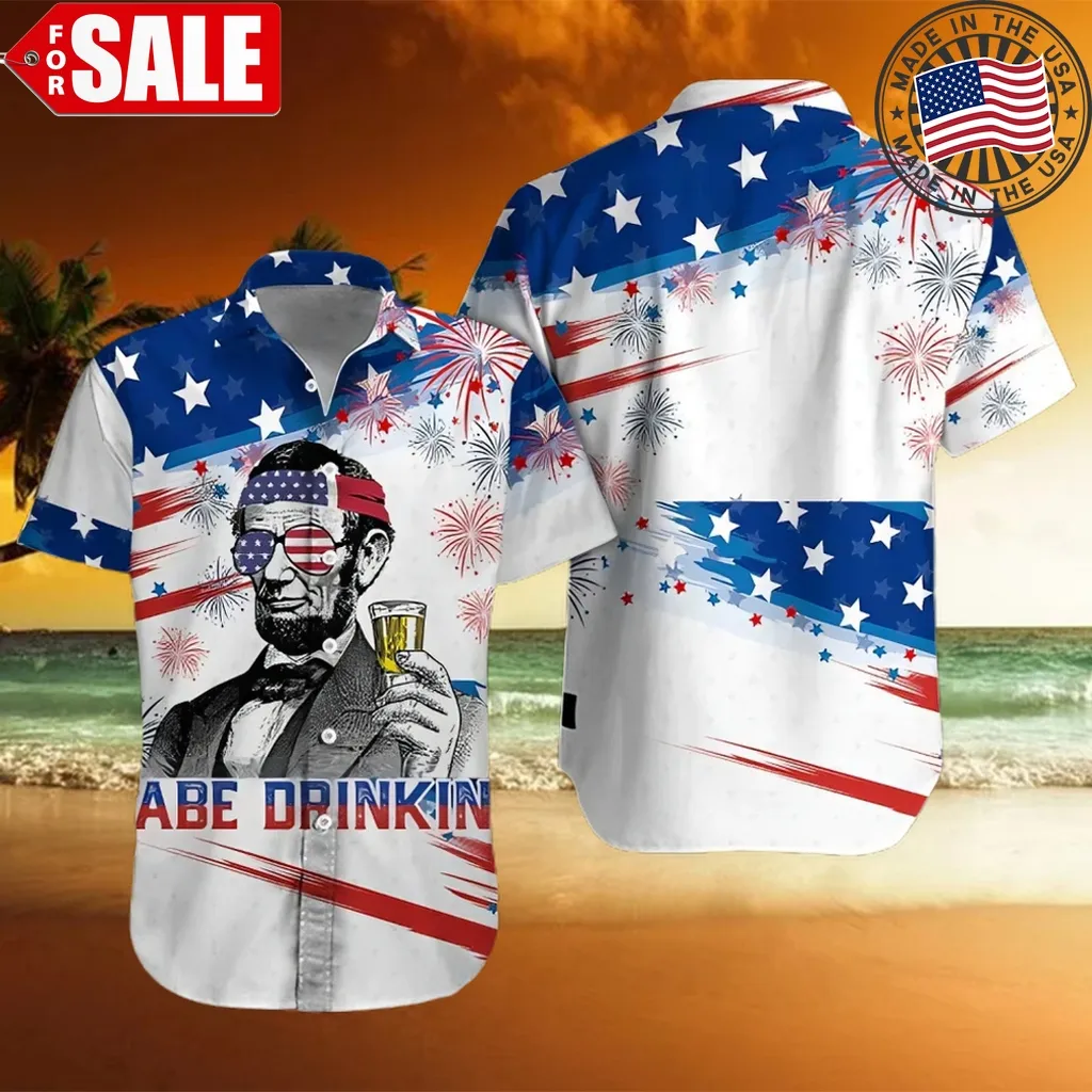 4Th Of July Abe Drinking Hawaiian Shirt Size up S to 4XL Dad
