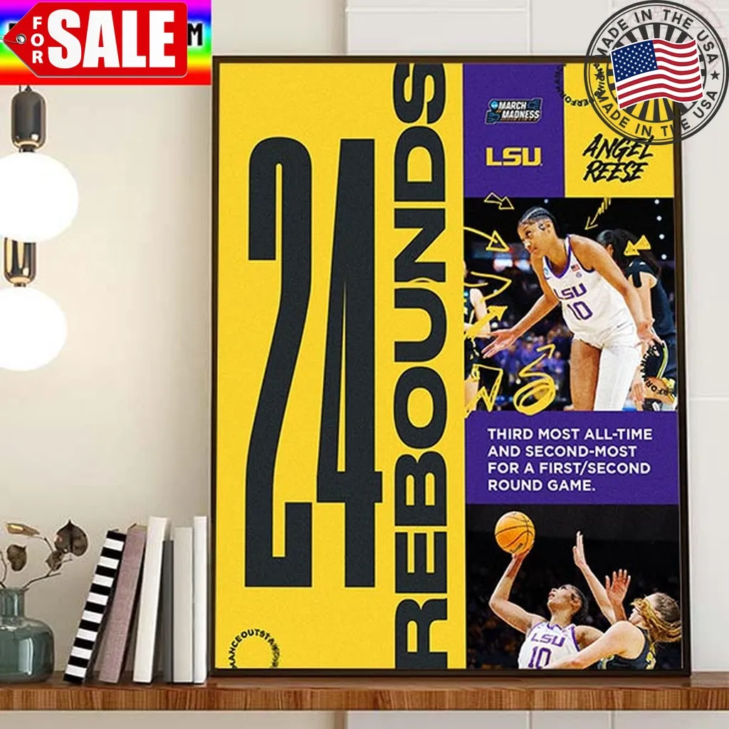 Angel Reese 24 Rebounds With Lsu Womens Basketball In Ncaa March Madness Home Decor Poster Canvas Trending