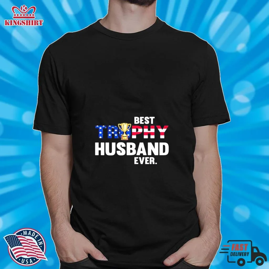 Best Trophy Husband Ever Cup American Flag Shirt