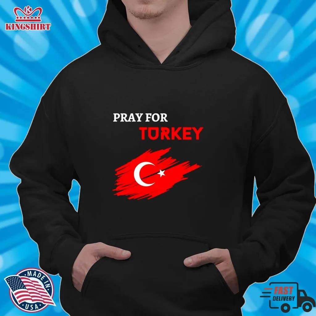 Pray For Turkey 2023 Shirt Unisex Tshirt Dad,Dad