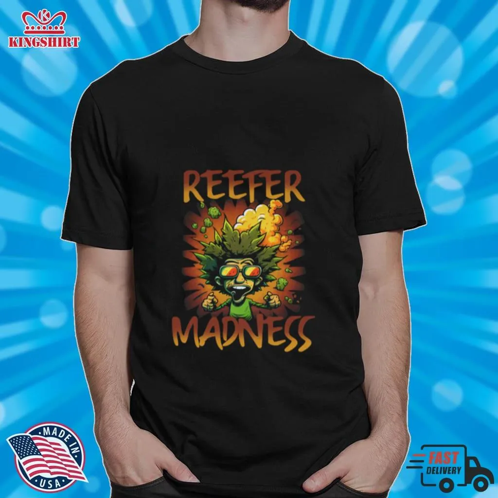 Reefer Madness Funny Shirt Size up S to 4XL Funny Mom Shirts