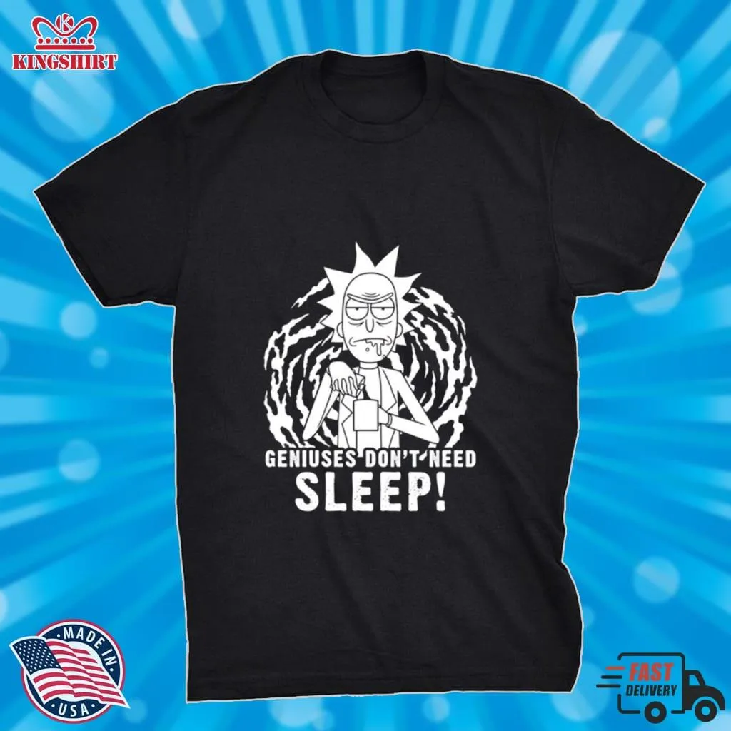 Rick And Morty Geniuses DonT Need Sleep Shirt Plus Size Dad