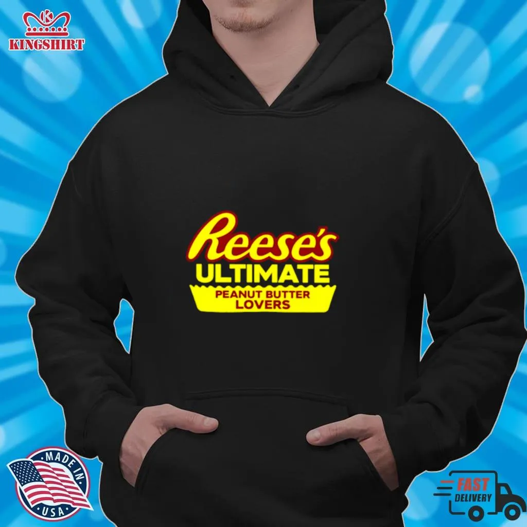 ReeseS Ultimate Peanut Butter Lovers Shirt Unisex Tshirt Trending